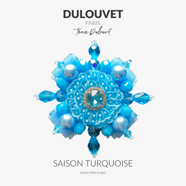 Broche Haute Couture Maison Dulouvet Saison Turquoise